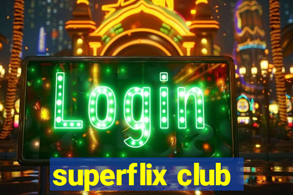 superflix club